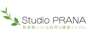Studio PRANA　Natural artchitecture and living with Miki Hayashi